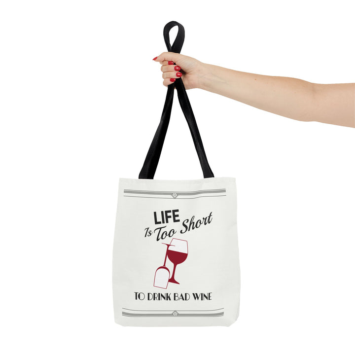 Life is Too Short to Drink Bad Wine, Tote Bag (13 x 13)
