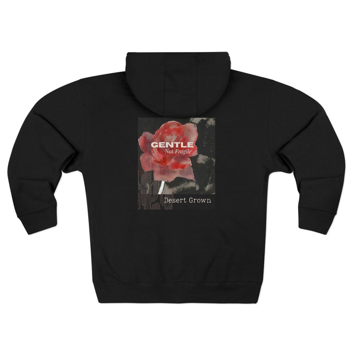 Desert Grown, Gentle Not Fragile, Unisex Zip Hoodie (Black)