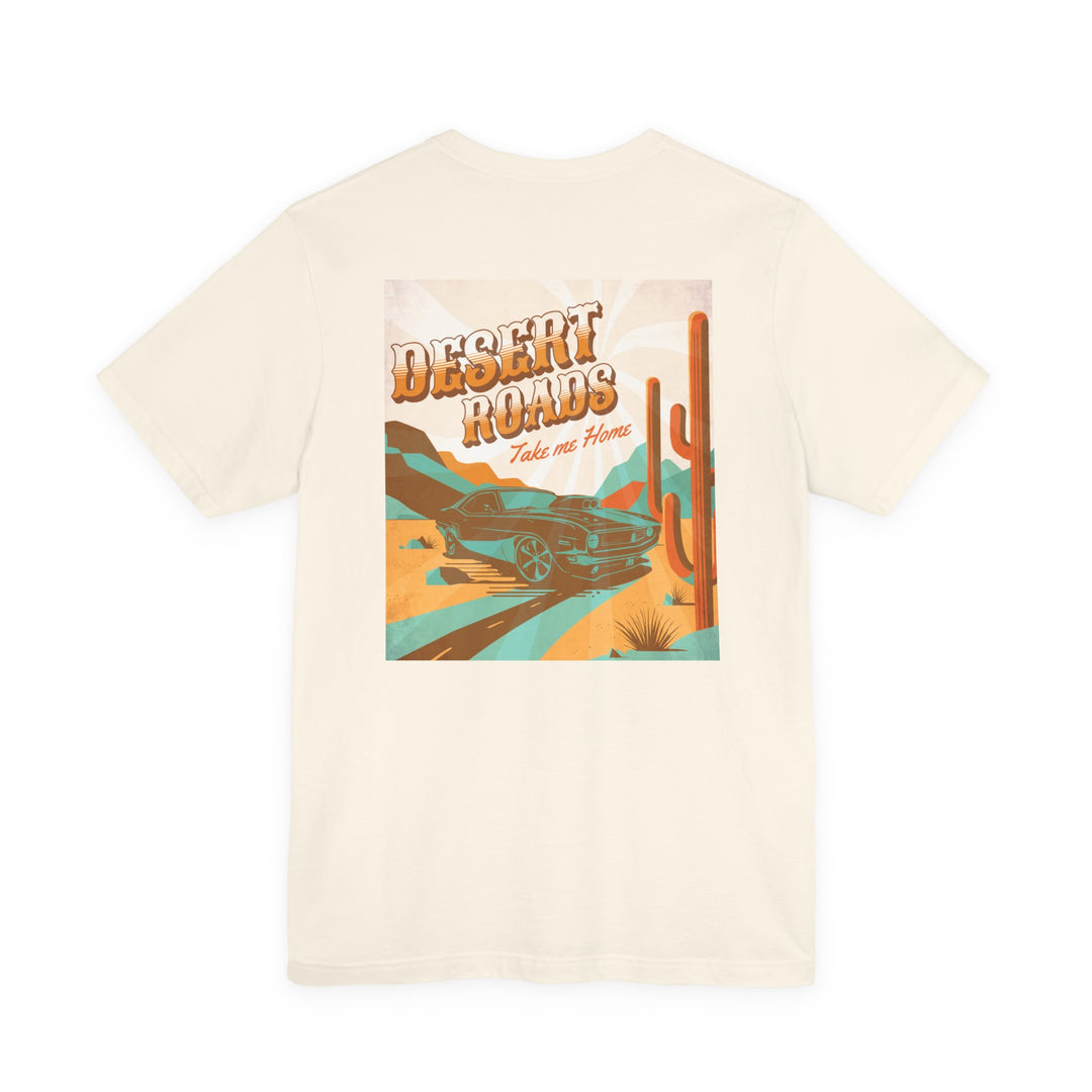 Desert Roads – Take Me There — Unisex Jersey Short Sleeve Tee
