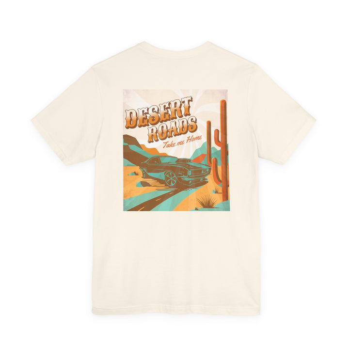 Desert Roads – Take Me There — Unisex Jersey Short Sleeve Tee