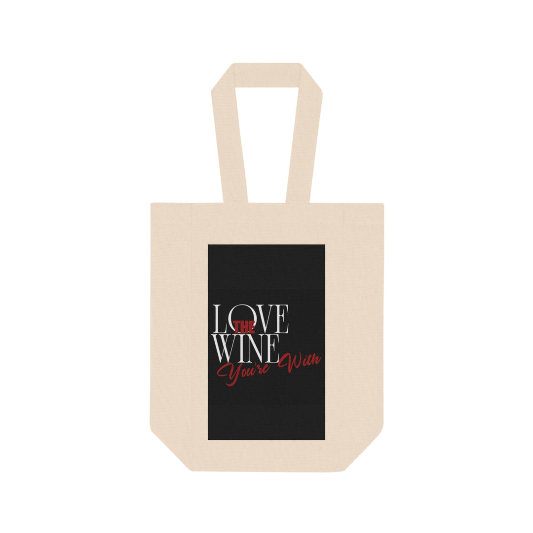 Love the Wine You're With, Double Wine Tote Bag