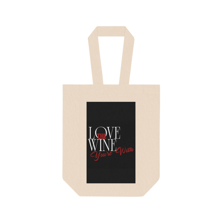 Love the Wine You're With, Double Wine Tote Bag