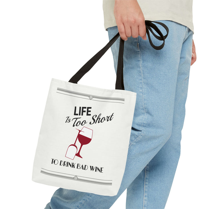 Life is Too Short to Drink Bad Wine, Tote Bag (13 x 13)