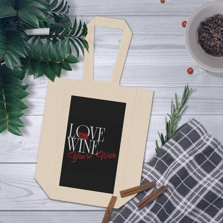 Love the Wine You're With, Double Wine Tote Bag