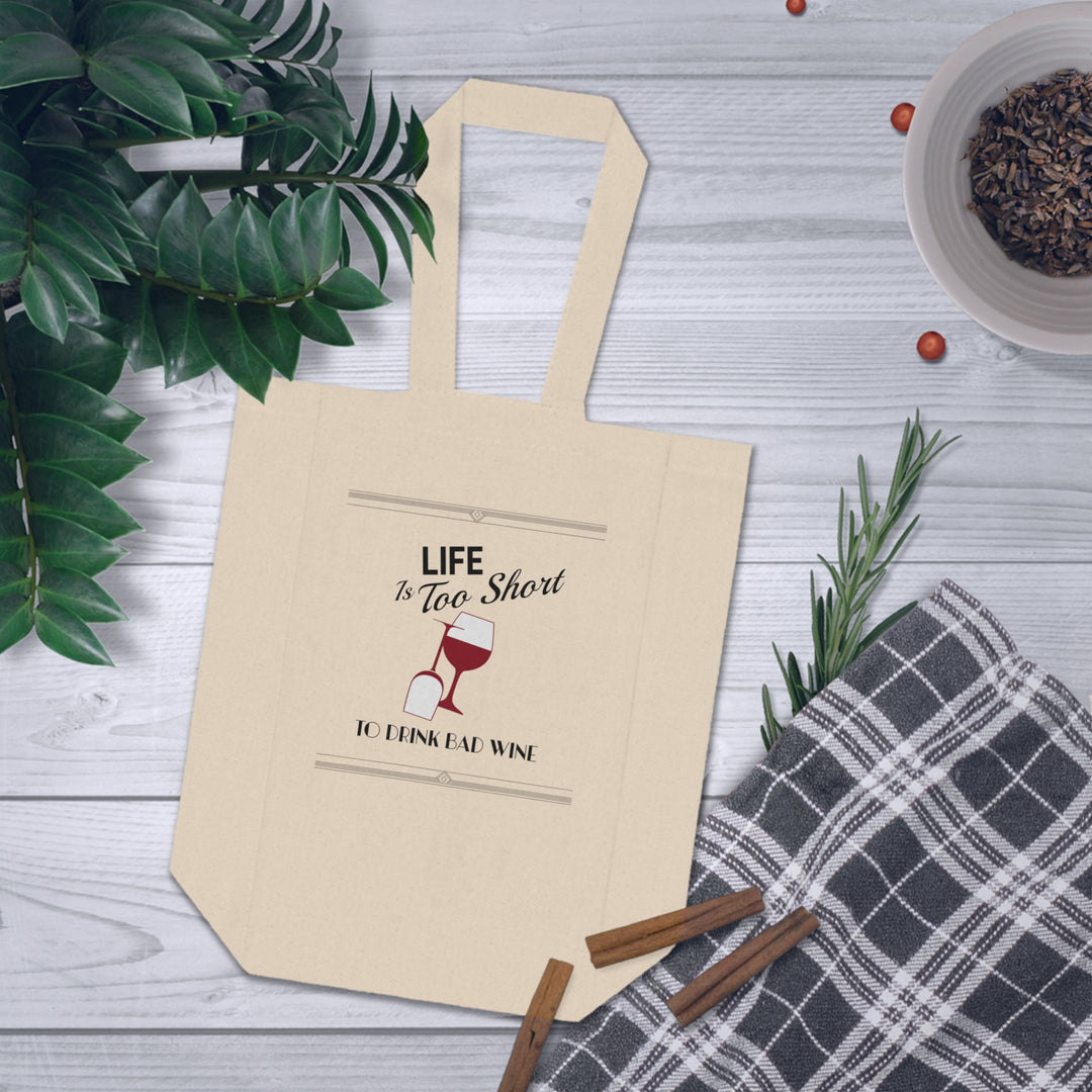 Life is too Short to Drink Bad Wind, Double Wine Tote Bag