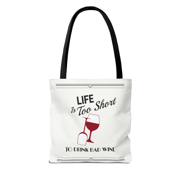 Life is Too Short to Drink Bad Wine, Tote Bag (13 x 13)